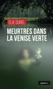 MEURTRES DANS LA VENISE VERTE (POCHE) COLL. GESTE NOIR