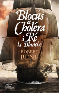 BLOCUS ET CHOLERA A RE LA BLANCHE