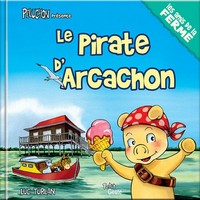 PIRATE D'ARCACHON (COLL. PELUCHON ET LES AMIS DE LA FERME)