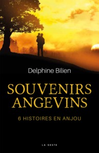 SOUVENIRS ANGEVINS - 6 HISTOIRES EN ANJOU