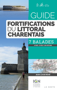 FORTIFICATIONS DU LITTORAL CHARENTAIS (GUIDE RANDO GESTE)