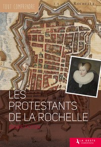 LES PROTESTANTS DE LA ROCHELLE