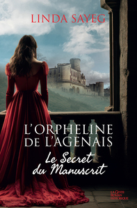 ORPHELINE DE L'AGENAIS - LE SECRET DU MANUSCRIT (T1)