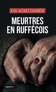 MEURTRES EN RUFFECOIS (COLL. GESTE NOIR)
