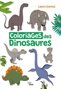 COLORIAGES DES DINOSAURES (RETIRAGE - 2ème EDITION) (NE)