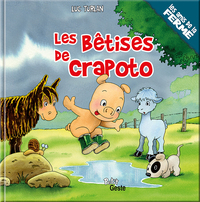 BETISES DE CRAPOTO (GESTE) (COLL. AMIS DE LA FERME)