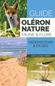 OLERON NATURE FAUNE et; FLORE (GUIDE POCHE) (GESTE) - FAUNE ET FLORE  REEDITION