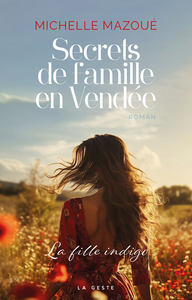 SECRETS DE FAMILLES EN VENDEE (GESTE) - LA FILLE INDIGO