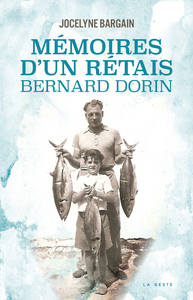 MEMOIRES D'UN RETAIS (GESTE) - BERNARD DORIN