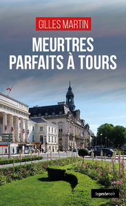 MEURTRES PARFAITS A TOURS (POCHE) COLL. GESTE NOIR