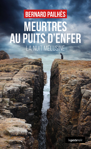 MEURTRES AU PUITS D'ENFER (GESTE) - LA NUIT MELUSINE (COLL. GESTE NOIR)