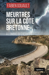 MEURTRES SUR LA COTE BRETONNE - A L'OMBRE DES GEANTES (COLL. GESTE NOIR)