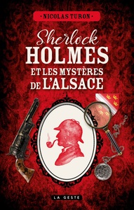 SHERLOCK HOLMES ET LES MYSTERES D'ALSACE