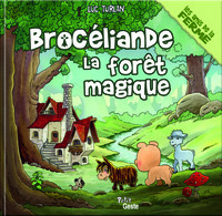 BROCELIANDE LA FORET MAGIQUE (COLL. AMIS DE LA FERME)