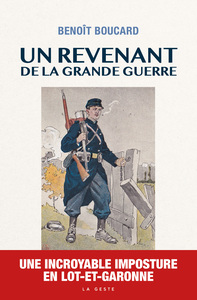REVENANT DE LA GRANDE GUERRE (GESTE) UNE INCROYABLE IMPOSTURE EN LOT-ET-GARONNE