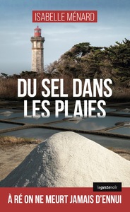 DU SEL DANS LES PLAIES (COLL. GESTE NOIR) RE ON NE MEURT JAMAIS D'ENNUI