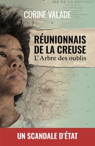 REUNIONNAIS DE LA CREUSE - L'ARBRE DES OUBLIS - UN SCANDALE D'ETAT