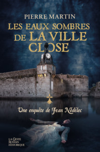 EAUX SOMBRES DE LA VILLE CLOSE - UNE ENQUETE DE JEAN NEDELEC TOME 6