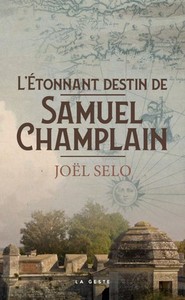 ETONNANT DESTIN DE SAMUEL CHAMPLAIN (POCHE)