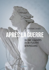 APRES LA GUERRE  - BONCHAMPS PAR DAVID D'ANGERS (COLL. TOUT COMPRENDRE) (BP)