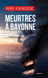 MEURTRE A BAYONNE (COLL. GESTE NOIR)