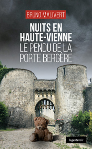 NUITS EN HAUTE-VIENNE - LE PENDU DE LA PORTE-BERGERE (COLL. GESTE NOIR)