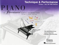 NANCY FABER :  PIANO ADVENTURES ALL-IN-TWO PRIMER TECHNIQUE & PERFORMANCE