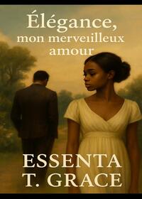 ELEGANCE, MON MERVEILLEUX AMOUR