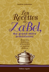 Les recettes de Zabel, ma grand-mère arménienne