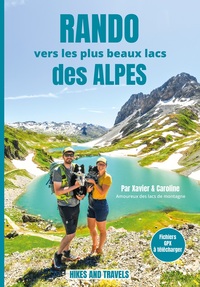 Rando vers les plus beaux lacs des Alpes