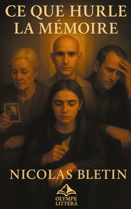 Ce que hurle la mémoire