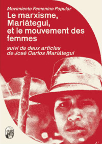 Le marxisme, Mariátegui, et le mouvement des femmes