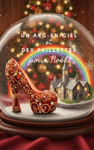 Un arc-en-ciel et des paillettes pour Noël