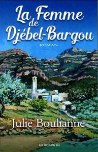 LA FEMME DU DJEBEL BARGOU