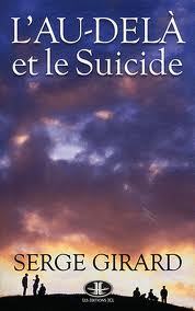 L'AU-DELA ET LE SUICIDE. CE QUE TOUTE PERSONNE CONCERNEE DEVRAIT