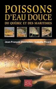 POISSONS D'EAU DOUCE DU QUEBEC ET DES MARITIMES (COUV RIGIDE)