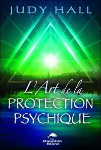 L'art de la protection psychique