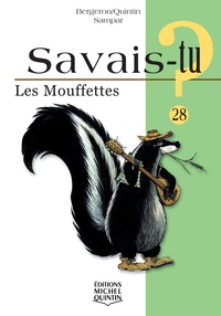 SAVAIS-TU ? LES MOUFFETTES (NOIR ET BLANC)