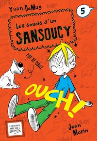 LES SOUCIS D'UN SANSOUCY V 05 OUCH !