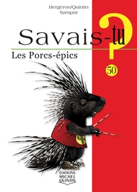 SAVAIS-TU ? LES PORCS-EPICS (NOIR ET BLANC)