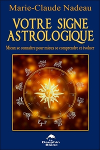 VOTRE SIGNE ASTROLOGIQUE