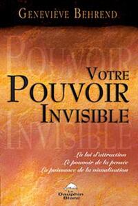 Votre pouvoir invisible