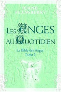 LES ANGES AU QUOTIDIEN