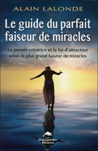 Le guide du parfait faiseur de miracles