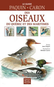 LE GUIDE PAQUIN-CARON DES OISEAUX DU QUEBEC ET DES MARITIMES