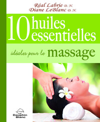 10 huiles essentielles idéales pour le massage