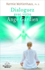 Dialoguez avec votre ange gardien