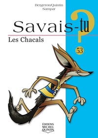 SAVAIS-TU ? LES CHACALS (NOIR ET BLANC)