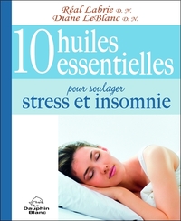 10 huiles essentielles pour soulager stress et insomnie