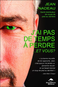 J'ai pas de temps à perdre...et vous ?
